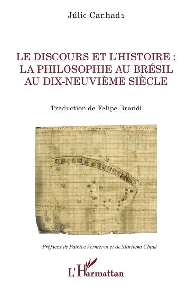 Produktbild: Le discours et l'histoire : la philosophie au Br&eacute;sil au dix-neuvi&egrave;me si&egrave;cle