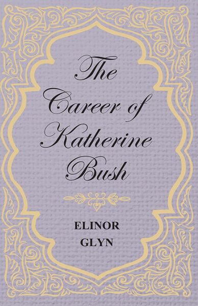 Produktbild: The Career of Katherine Bush