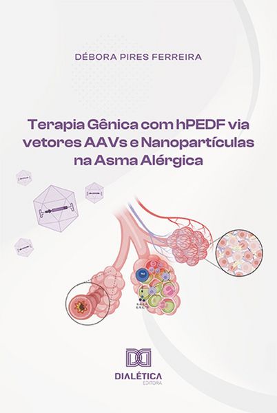 Produktbild: Terapia G&ecirc;nica com hPEDF via vetores AAVs e Nanopart&iacute;culas na Asma Al&eacute;rgica