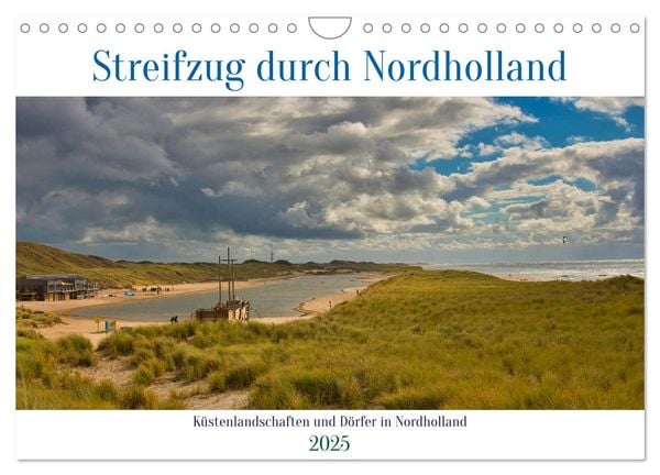 Streifzug durch Nordholland (Wandkalender 2025 DIN A4 quer), CALVENDO Monatskalender