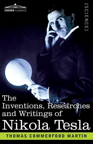 Produktbild: The Inventions, Researches, and Writings of Nikola Tesla