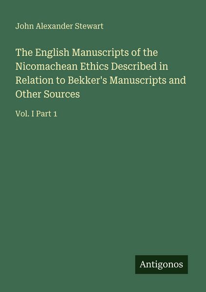Produktbild: The English Manuscripts of the Nicomachean Ethics Described in Relation to Bekker's Manuscripts and Other Sources