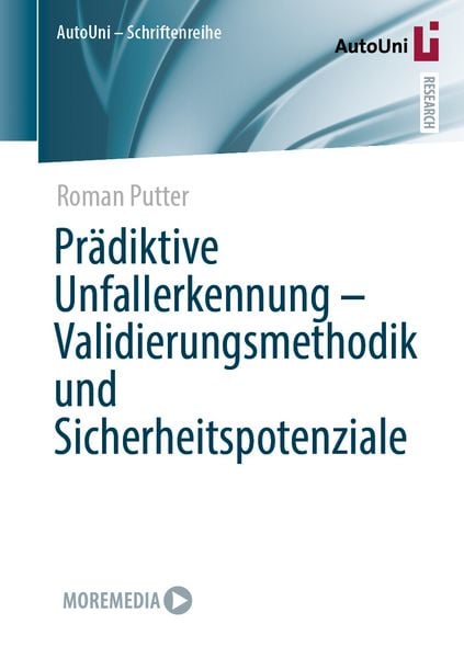 Prädiktive Unfallerkennung - Validierungsmethodik und Sicherheitspotenziale, Taschenbuch von Roman Putter, Springer Fachmedien Wiesbaden GmbH,