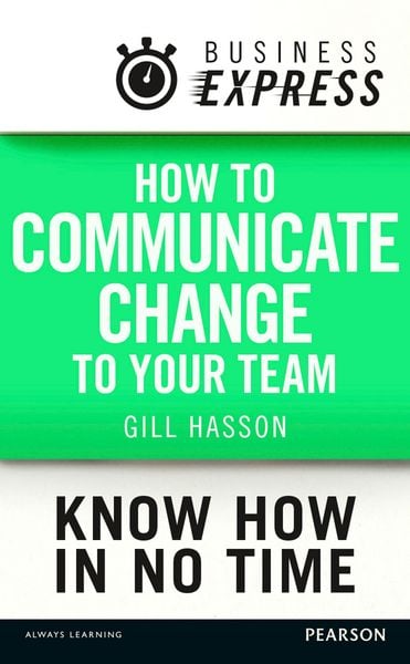 Produktbild: Business Express: How to communicate Change to your Team