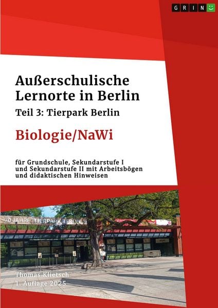Außerschulische Lernorte in Berlin (Biologie/Nawi), Taschenbuch von Thomas Klietsch, GRIN, 9783389166314