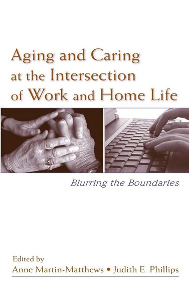 Produktbild: Aging and Caring at the Intersection of Work and Home Life