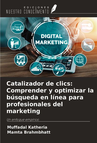 Produktbild: Catalizador de clics: Comprender y optimizar la b&uacute;squeda en l&iacute;nea para profesionales del marketing