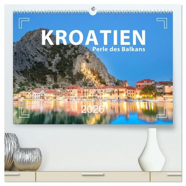 Kroatien - Perle des Balkans (hochwertiger Premium Wandkalender 2026 DIN A2 quer), Kunstdruck in Hochglanz