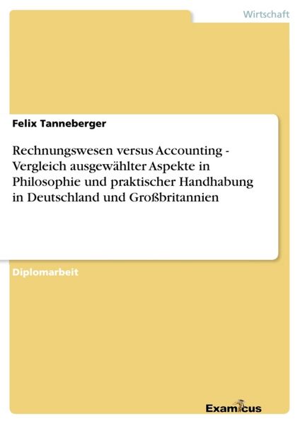 Produktbild: Rechnungswesen versus Accounting - Vergleich ausgew&auml;hlter Aspekte in Philosophie und praktischer Handhabung in Deutschland und Gro&szlig;britannien