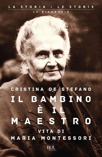 Produktbild: Il bambino &egrave; il maestro. Vita di Maria Montessori