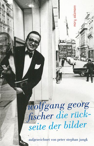 Die Rückseite der Bilder, Gebundene Ausgabe von Wolfgang Georg Fischer, Muery Salzmann, 9783990142325