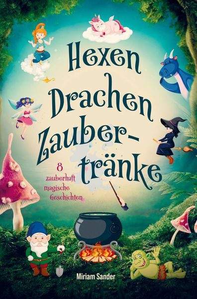 Produktbild: Miriam Sander: Hexen Drachen Zaubertr&auml;nke - zauberhaft magis