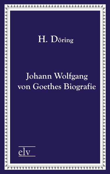 Produktbild: Johann Wolfgang von Goethes Biografie