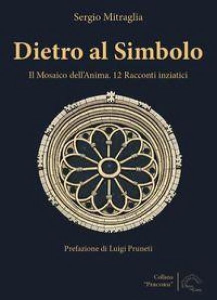 Produktbild: Dietro al simbolo. Il mosaico dell'anima. 12 racconti iniziatici