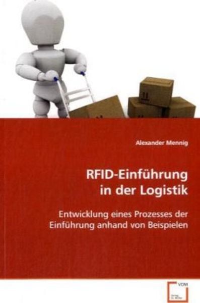 Mennig Alexander: RFID-Einführung in der Logistik, Taschenbuch von Alexander Mennig, VDM, 9783639096743