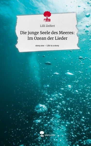 Produktbild: Die junge Seele des Meeres: Im Ozean der Lieder. Life is a Story - story.one