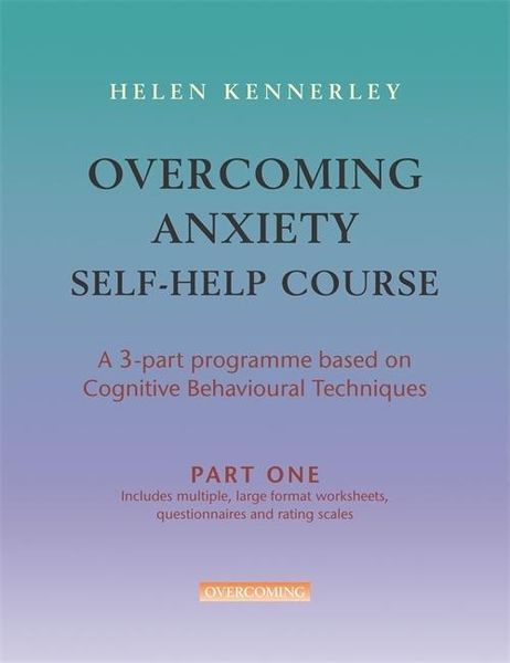 Produktbild: Kennerley, H: Overcoming Anxiety Self Help Course in 3 vols