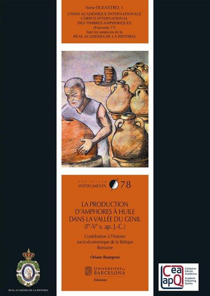 Produktbild: La production d?amphores &agrave; huile dans la vall&eacute;e du Genil (Ier- Ve s. ap. J.-C.): Contribution &agrave; l?histoire socio-&eacute;conomique de la B&eacute;tique romaine