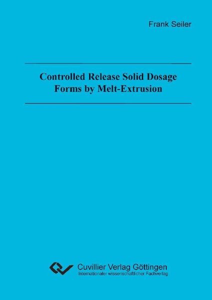 Produktbild: Controlled Release Solid Dosage Forms by Melt-Extrusion