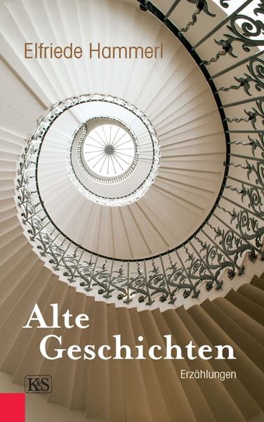Alte Geschichten, Gebundene Ausgabe von Elfriede Hammerl, Kremayr & Scheriau, 9783218011068