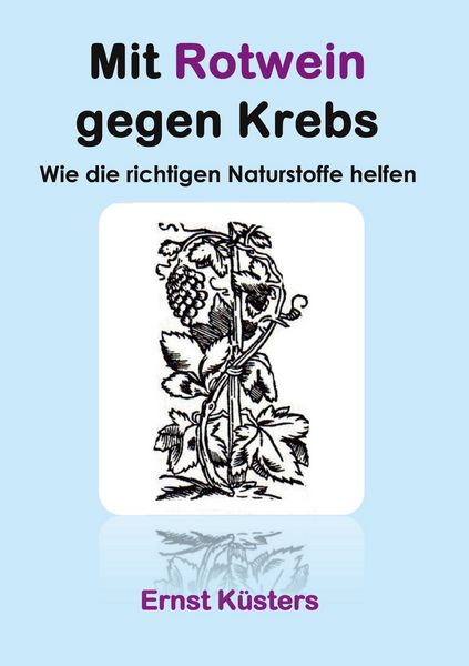 Produktbild: Mit Rotwein gegen Krebs