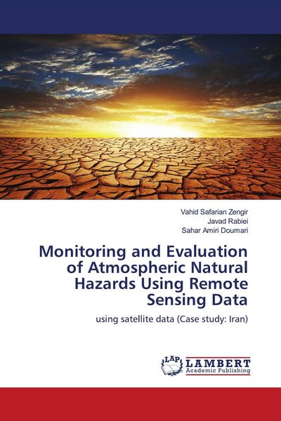 Produktbild: Monitoring and Evaluation of Atmospheric Natural Hazards Using Remote Sensing Data