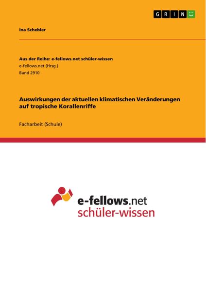 Produktbild: Auswirkungen der aktuellen klimatischen Ver&auml;nderungen auf tropische Korallenriffe