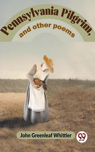 Produktbild: Pennsylvania Pilgrim, And Other Poems