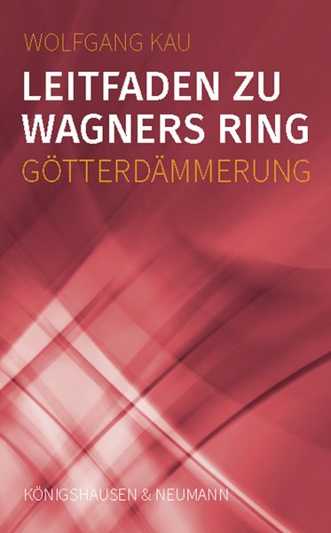 Produktbild: Leitfaden zu Wagners Ring - G&ouml;tterd&auml;mmerung