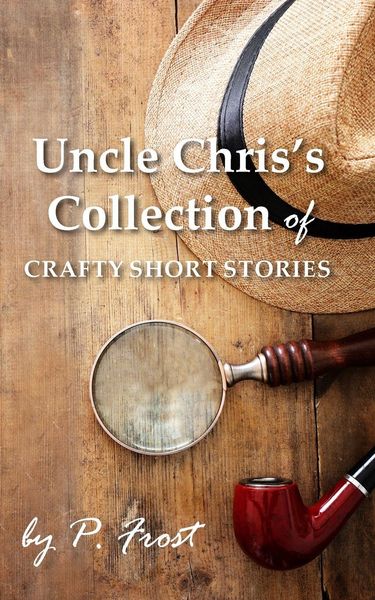 Produktbild: Uncle Chris's Collection of Crafty Short Stories