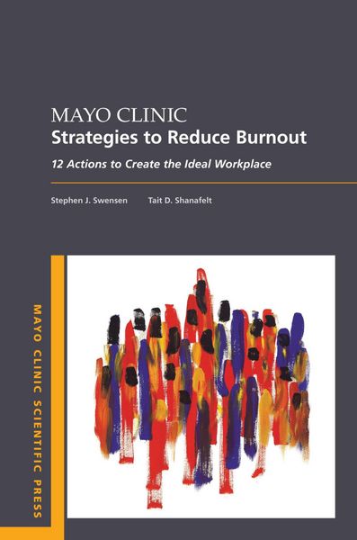 Produktbild: Mayo Clinic Strategies To Reduce Burnout