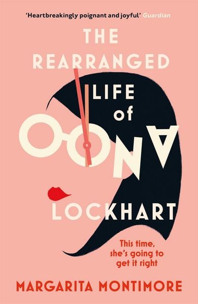 The Rearranged Life of Oona Lockhart, Taschenbuch von Margarita Montimore, Orion Publishing Group, 978-1-4732-2762-0