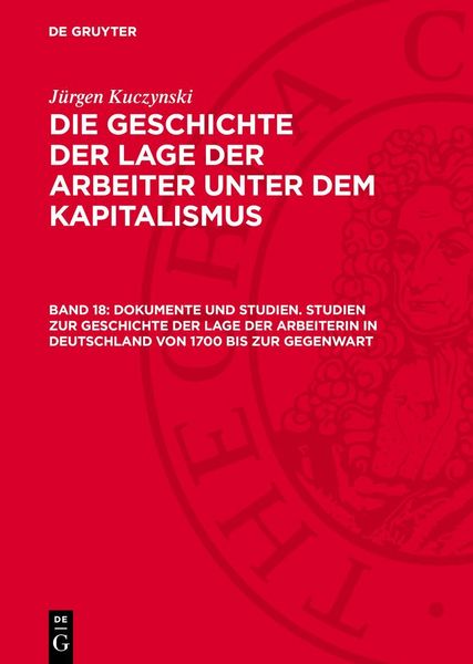 Produktbild: Dokumente und Studien. Studien zur Geschichte der Lage der Arbeiterin in Deutschland von 1700 bis zur Gegenwart