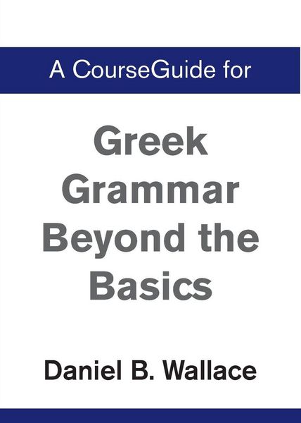 Produktbild: A CourseGuide for Greek Grammar Beyond the Basics