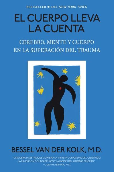 Produktbild: El Cuerpo Lleva La Cuenta: Cerebro, Mente Y Cuerpo En La Superaci&atilde;3n del Trauma / The Body Keeps the Score