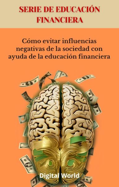 Produktbild: C&oacute;mo evitar influencias negativas de la sociedad con ayuda de la educaci&oacute;n financiera