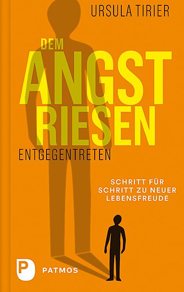 Dem Angstriesen entgegentreten, Taschenbuch von Ursula Tirier, Patmos Verlag, 9783843611138