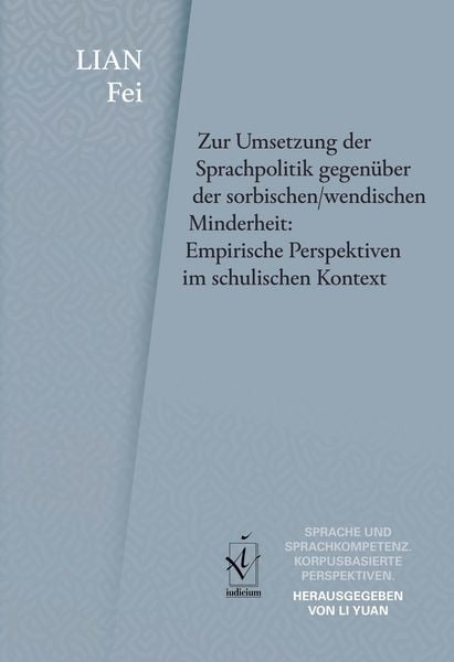 Produktbild: Zur Umsetzung der Sprachpolitik gegen&uuml;ber der sorbischen/wendischen Minderheit: Empirische Perspektiven im schulischen Kontext