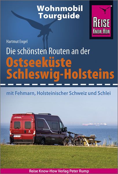 Reise Know-How Wohnmobil-Tourguide Ostseeküste Schleswig-Holstein, Taschenbuch von Hartmut Engel, Reise Know-How Verlag Peter Rump GmbH,