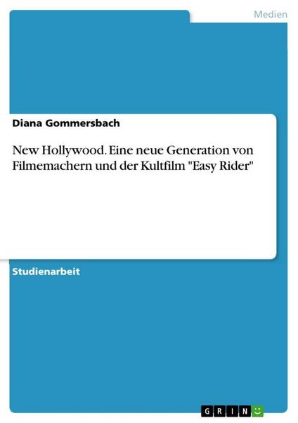 Produktbild: New Hollywood. Eine neue Generation von Filmemachern und der Kultfilm "Easy Rider"