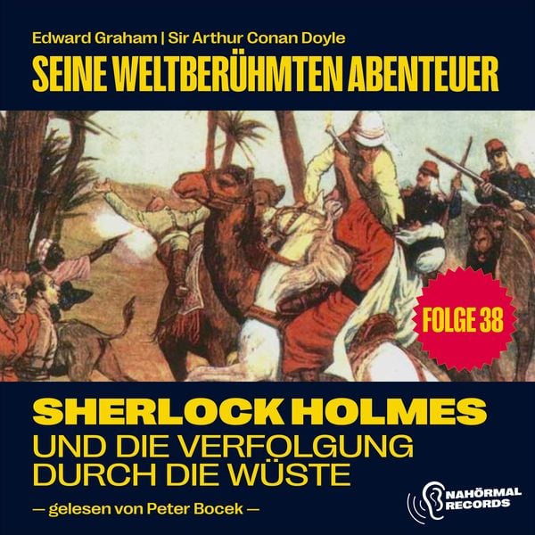 Produktbild: Sherlock Holmes und die Verfolgung durch die W&uuml;ste (Seine weltber&uuml;hmten Abenteuer, Folge 38)
