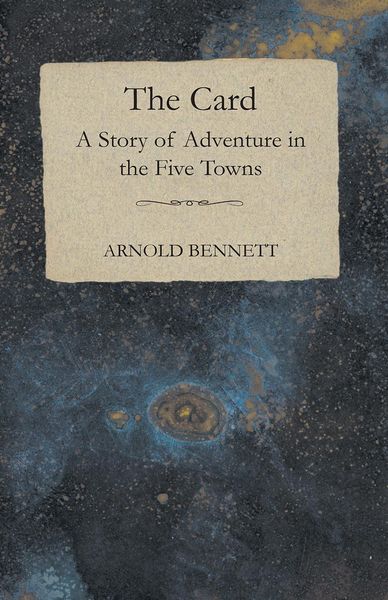 Produktbild: The Card - A Story of Adventure in the Five Towns