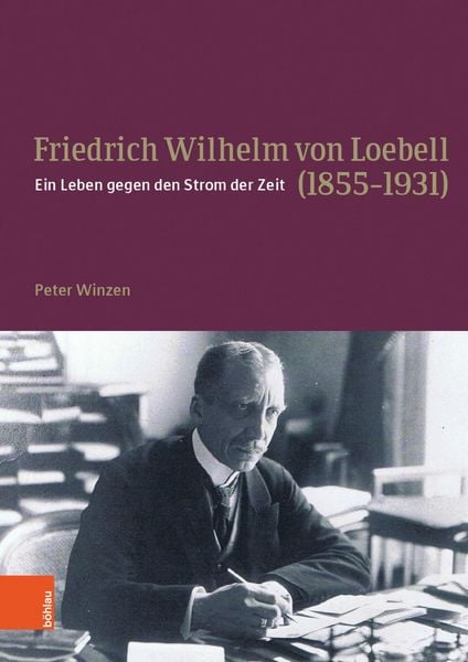 Produktbild: Friedrich Wilhelm von Loebell (1855-1931)
