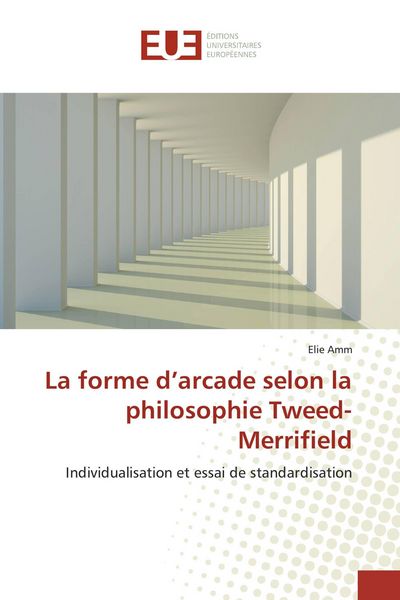 Produktbild: La forme d'arcade selon la philosophie Tweed-Merrifield