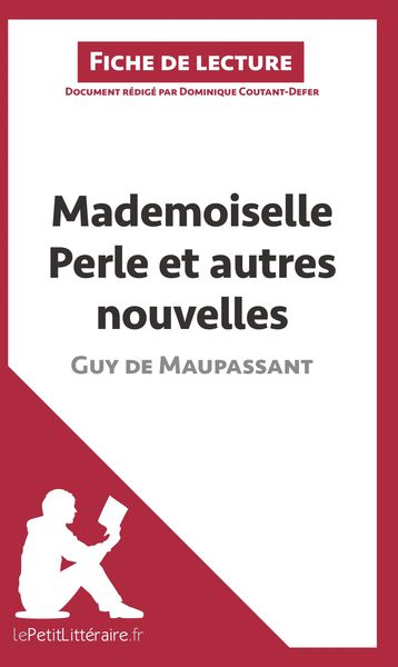 Produktbild: Mademoiselle Perle et autres nouvelles de Guy de Maupassant (Fiche de lecture)