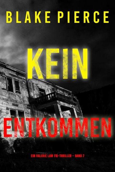 Produktbild: Kein Entkommen (Ein Valerie Law FBI-Thriller - Band 7)