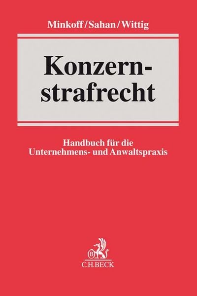 Konzernstrafrecht, Gebundene Ausgabe von , C.H. Beck, 9783406730214