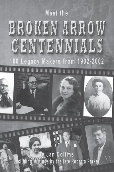 Produktbild: Meet the BROKEN ARROW CENTENNIALS: 100 Legacy Makers from 1902-2002