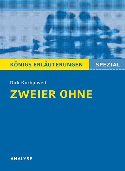 Produktbild: Zweier ohne von Dirk Kurbjuweit - Textanalyse und Interpretation