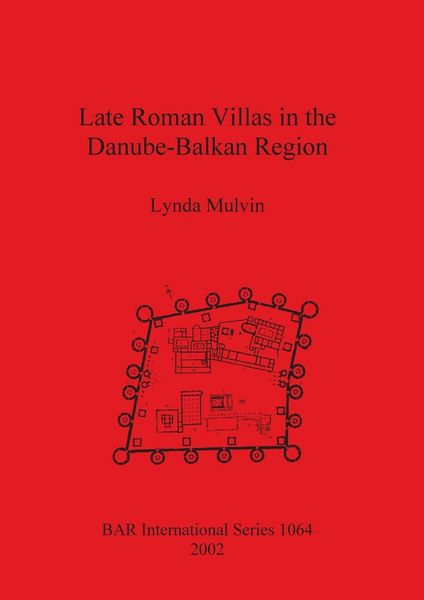 Produktbild: Late Roman Villas in the Danube-Balkan Region